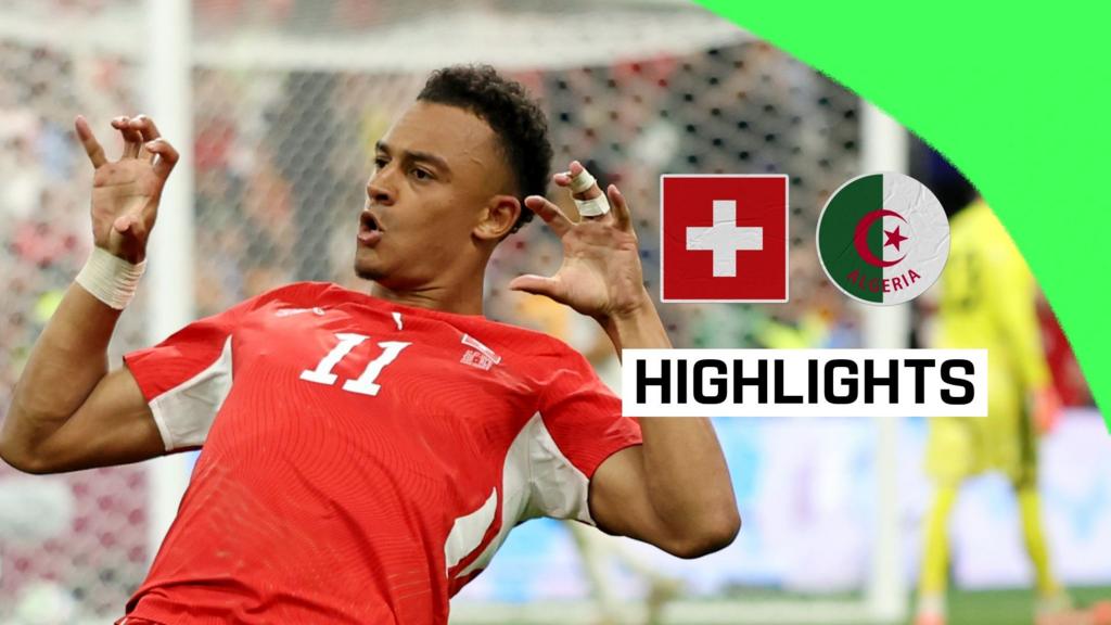 Ndoye and Embolo fire Switzerland past Algeria to end 88-year World Cup knockout drought 1 09cbe850 769c 11f1 9510 1546718f668b